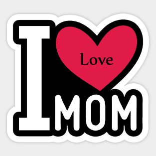 love i mom Sticker